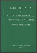 Bibliografia di Archeologia Scienze Dell'antichità e Storia Dell'arte 