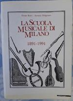 La Scuola Musicale di Milano 1891-1991