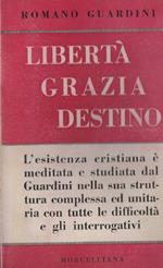 Libertà Grazia Destino 