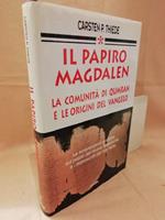 Il Papiro di Magdalen Le Comunitˆ di Qumran e Le Origini Del Vangelo 