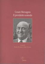 Cesare Merzagora Il Presidente Scomodo