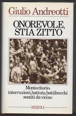 Onorevole Stia Zitto Montecitorio: Interruzioni, Battute, Battibecchi Sentiti da Vicino 