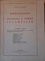 Bibliografia di Edizioni e Opere Incompiute Undicesima Dispensa