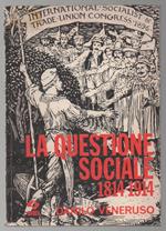 La Questione Sociale-1814-1914 