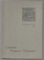 Colombo - Vespucci - Verrazzano. Prime Relazioni di Navigatori Italiani Sulla Scoperta Dell'america