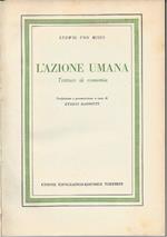 L' azione Umana - Trattato di Ecomonia