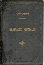 Vita di Beniamino Franklin, tradotta dal tedesco col consenso dell'autore da Martino Cremoncini