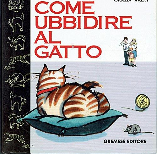 Come ubbidire al gatto - Grazia Valci - copertina