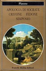 Apologia di Socrate Critone Fedone Simposio