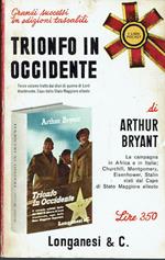 Trionfo in occidente (1943. 1944). Terzo volume tratto dai diari di guerra di Lord Alan Brooke, capo dello stato maggiore alleato