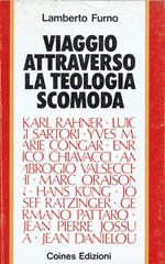 Viaggio attraverso la teologia scomoda