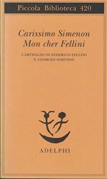 Carissimo Simenon Mon cher Fellini - carteggio tra Federico Fellini e Georges Simenon