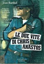 Le due vite di Chris Anastos