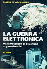 La guerra elettronica,dalla battaglia di Tsushima ai giorni nostri