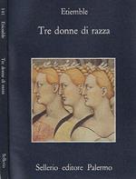 Tre donne di razza