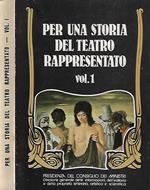 Per una storia del Teatro rappresentato vol. 1