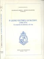 P. Leone Veuthey O. F. M. Conv. ( 1869 - 1974 )