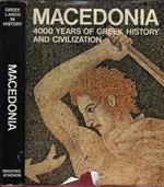 Macedonia. 4000 years of Greek history and civilization