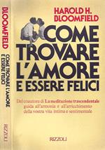 Come trovare l'amore e essere felici