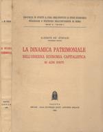 La dinamica patrimoniale nell'odierna economia capitalistica ed altri scritti