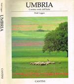 Umbria. L'anima verde dell'italia