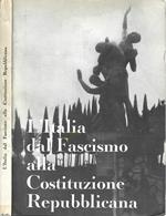 L' Italia dal Fascismo alla Costituzione Repubblicana