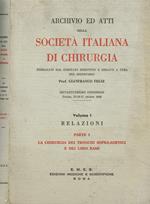 Archivio ed atti della societa italiana di chirurgia. Vol.I parte I
