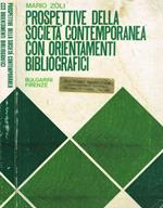 Prospettive della società contemporanea con orientamenti bibliografici