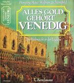 Alles gold gehort venedig