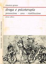 Droga e psicoterapia. Prevenzione-cura-riabilitazione