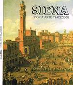 Siena. Storia, arte, tradizioni