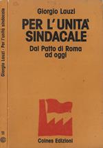 Per l'unità sindacale