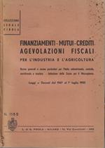 Finanziamenti, mutui, crediti agevolazioni fiscali per l'industria e l'agricoltura
