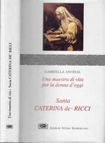 Una maestra di vita per la donna d'oggi: Santa Caterina de' Ricci