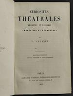 Curiosites Theatrales Anciennes et Modernes - V. Fournel - Ed. Garnier