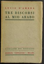 Tre Discorsi al mio Arabo - L. d'Ambra - Ed. Corbaccio