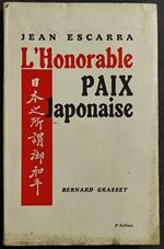 L' Honorable Paix Japonaise - J. Escarra - Ed. Grasset