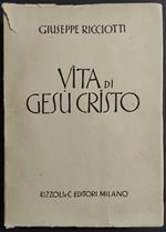 Vita di Gesù Cristo - G. Ricciotti - Ed. Rizzoli