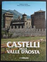 Castelli della Valle d'Aosta - E. D. Bona - P. C. Calcagno - Ed. Gorlich