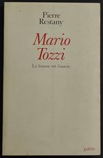 Mario Tozzi - La Femme est l'Oeuvre - P. Restany - Ed. Galilee