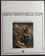 Sacri Monti delle Alpi - P. Merisio - C. Sorgi - Ed. Publiepi