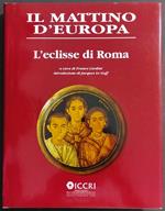 Il Mattino d'Europa - L'Eclisse di Roma - F. Cardini