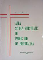 Alla scuola spirituale di Padre pio da Pietrelcina