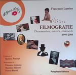 Filmografie. Documentari, musica, videoarte 1995-2008