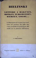 Lettere a Bakunin, Botkin, Turgheniev, Herzen, Gogol..