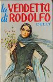 La vendetta di Rodolfo - DELLY