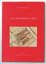 San Francesco A Ripa. Vicende Costruttive Della Prima Chiesa Francescana Di Roma