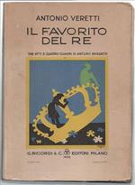 Il Favorito Del Re. Tre Atti E Quattro Quadri Di Arturo Rossato