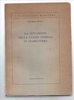 La Situazione Della Classe Operaia In Inghilterra. In Base A Osservazioni Dir..