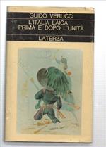 L' italia Laica Prima E Dopo L' unità 1848 - 1876